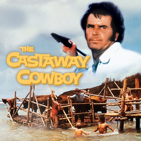 The Castaway Cowboy, James Garner,Vera Miles,Robert Culp,Eric Shea,Elizabeth Smith,Manu Tupou,Gregory Sierra,Shug Fisher,Nephi Hannermann,Lito Capina