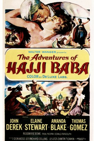 The Adventures of Hajji Baba, John Derek,Elaine Stewart,Rosemarie Bowe,Thomas Gomez,Amanda Blake,Paul Picerni,Donald Randolph,Melinda Markey,Peter Mamakos,Kurt Katch