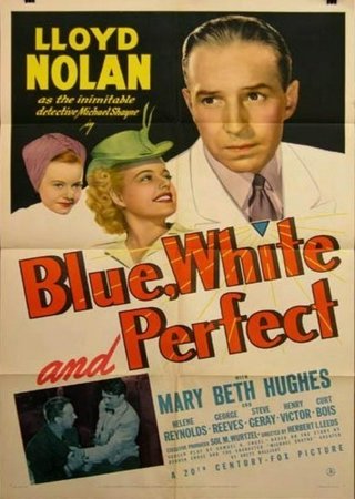 Blue, White and Perfect, Lloyd Nolan,Mary Beth Hughes,Helene Reynolds,George Reeves,Steven Geray,Henry Victor,Curt Bois,Blossom Rock,Emmett Vogan,Mae Marsh