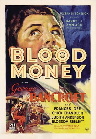 Krwawe pieniądze, George Bancroft,Frances Dee,Judith Anderson,Chick Chandler,J. Carrol Naish,Blossom Seeley,Etienne Girardot,Joe Sawyer,Sandra Shaw,Paul Fix