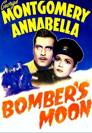 Bomber's Moon, George Montgomery,Annabella,Kent Taylor,Walter Kingsford,Martin Kosleck,Dennis Hoey,Robert H. Barrat,Robert Barrat,George N. Neise,Leon Tyler
