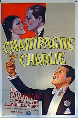 Champagne Charlie, Paul Cavanagh,Helen Wood,Thomas Beck,Minna Gombell,Herbert Mundin,Noel Madison,Montagu Love,Helen Wood
