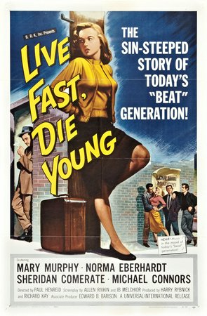 ŻYJ SZYBKO UMIERAJ MŁODO, Michael Connors, Norma Eberhardt, Mary Murphy, Sheridan Comerate, Peggy Maley, Jay Jostyn, Troy Donahue, Carol Varga, Joan Marshall, Gordon Jones