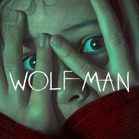 Wolf Man, Christopher Abbott,Julia Garner,Matilda Firth,Sam Jaeger,Ben Prendergast,Zac Chandler,Benedict Hardie,Milo Cawthorne,Rob MacBride,Leigh Whannell