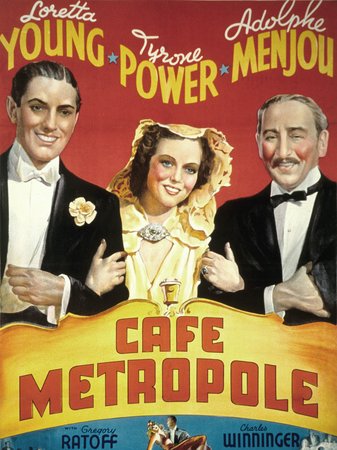 Cafe Metropole, Tyrone Power,Loretta Young,Adolphe Menjou,Charles Winninger,Gregory Ratoff,Christian Rub,Helen Westley,Georges Renavent,Ferdinand Gottschalk,Hal K. Dawson