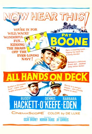 All Hands on Deck, Pat Boone,Buddy Hackett,Dennis O'Keefe,Barbara Eden,Warren Berlinger,Gale Gordon,David Brandon,Joe E. Ross,Bartlett Robinson,Paul von Schreiber