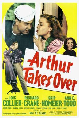 Arthur Takes Over, Lois Collier,Richard Crane,Barbara Brown,Skip Homeier,Ann E. Todd,Ann Todd,Jerome Cowan,William Bakewell,Howard Freeman,Joan Blair