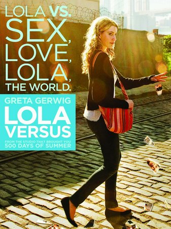 Lola Versus, Greta Gerwig,Joel Kinnaman,Zoe Lister-Jones,Hamish Linklater,Bill Pullman,Debra Winger,Maria Dizzia,Jonathan Sale,Ebon Moss-Bachrach,Adriane Lenox