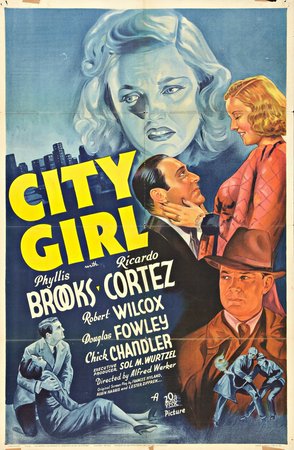 City Girl, Phyllis Brooks,Ricardo Cortez,Robert Wilcox,Douglas Fowley,Chick Chandler,Esther Muir,Adrienne Ames,George Lynn,Charles Lane,Paul Stanton