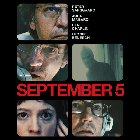September 5, Peter Sarsgaard,John Magaro,Ben Chaplin,Leonie Benesch,Zinédine Soualem,Georgina Rich,Corey Johnson,Marcus Rutherford,Daniel Adeosun,Benjamin Walker