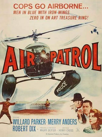 Air Patrol, Willard Parker,Merry Anders,Robert Dix,John Holland,Russ Bender,Douglas Dumbrille,George Eldredge,Ivan Bonar,Jack Younger,Glen Marshall