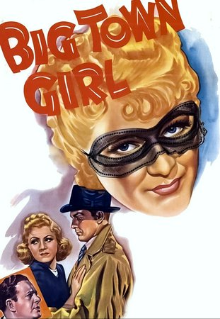 Big Town Girl, Claire Trevor,Donald Woods,Alan Dinehart,Alan Baxter,Murray Alper,Spencer Charters,Maurice Cass,Irving Bacon,George Chandler,Lillian Yarbo