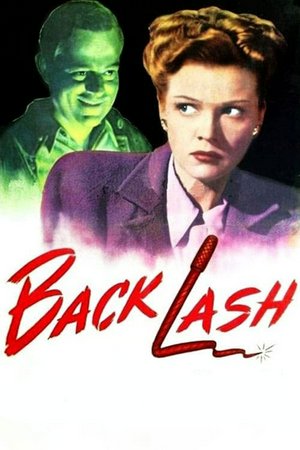 Backlash, Jean Rogers,Richard Travis,Larry Blake,Louise Currie,John Eldridge,Leonard Strong,Robert Shayne,Douglas Fowley,Sara Berner,Richard Benedict